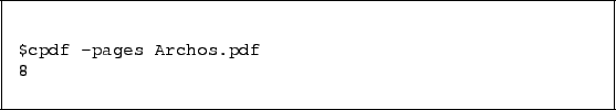 \begin{framed}
\begin{verbatim}$cpdf -pages Archos.pdf
8\end{verbatim}
\end{framed}