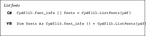 \begin{framed}
\noindent\textit{List fonts}
\par
\vspace{2mm}
\noindent\begin{ta...
...fo () = Cpdflib.ListFonts(pdf)!
\end{minipage}\\ [5mm]
\end{tabular}\end{framed}