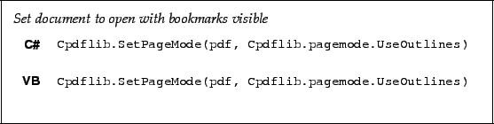 \begin{framed}
\noindent\textit{Set document to open with bookmarks visible}
\pa...
... Cpdflib.pagemode.UseOutlines)!
\end{minipage}\\ [5mm]
\end{tabular}\end{framed}