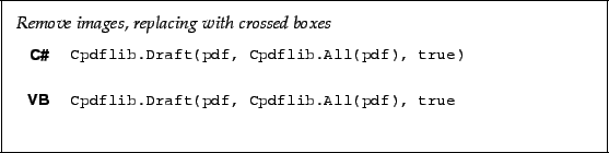 \begin{framed}
\noindent\textit{Remove images, replacing with crossed boxes}
\pa...
...ft(pdf, Cpdflib.All(pdf), true!
\end{minipage}\\ [5mm]
\end{tabular}\end{framed}